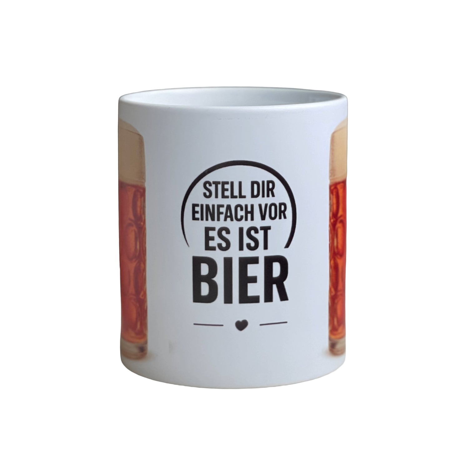 Bier-Becher "Stell dir einfach vor es ist Bier" – 350ml Tasse mit Zapfbild – Lustiges Geschenk für Büro & Bierfreunde